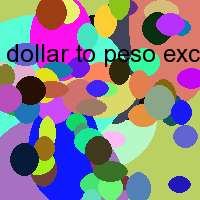 dollar to peso exchange rate