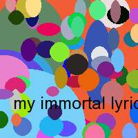 my immortal lyrics deutsche ubersetzung